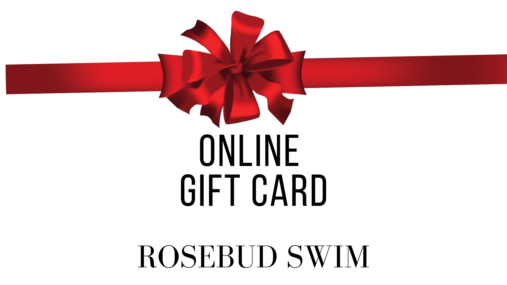 Rosebud Swim Gift Card